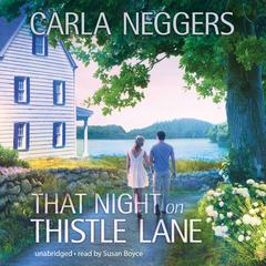 That Night on Thistle Lane Audiobook, by Carla Neggers