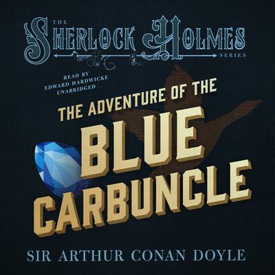 The Adventure of the Blue Carbuncle Audiobook, by Arthur Conan Doyle