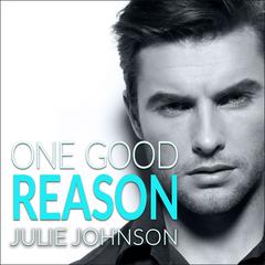 One Good Reason Audiobook, by Julie Johnson