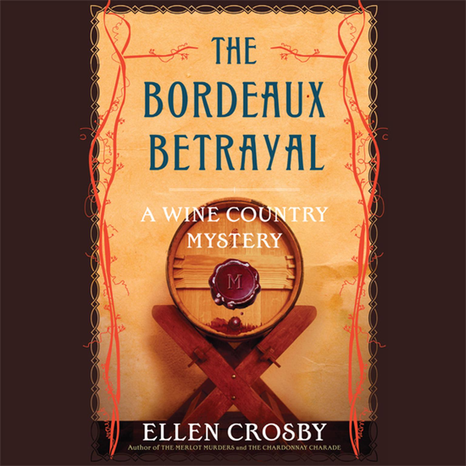 The Bordeaux Betrayal Audiobook, by Ellen Crosby