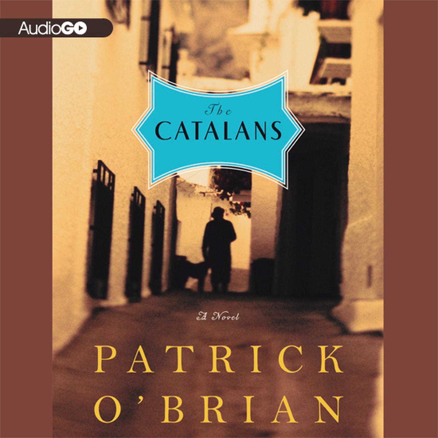 The Catalans Audiobook, by Patrick O'Brian