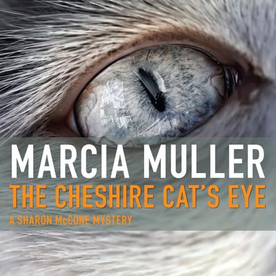 The Cheshire Cat’s Eye Audiobook, by Marcia Muller