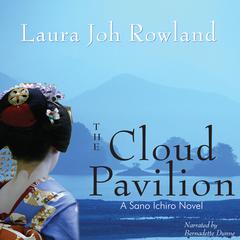The Cloud Pavilion Audiobook, by Laura Joh Rowland