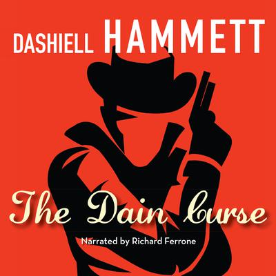 The Dain Curse Audiobook, by Dashiell Hammett