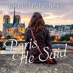 Paris, He Said Audiobook, by Christine Sneed