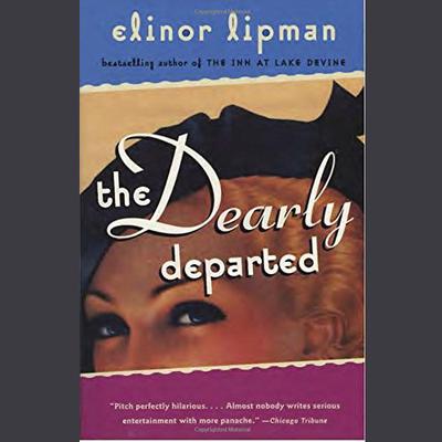 The Dearly Departed Audiobook, by Elinor Lipman
