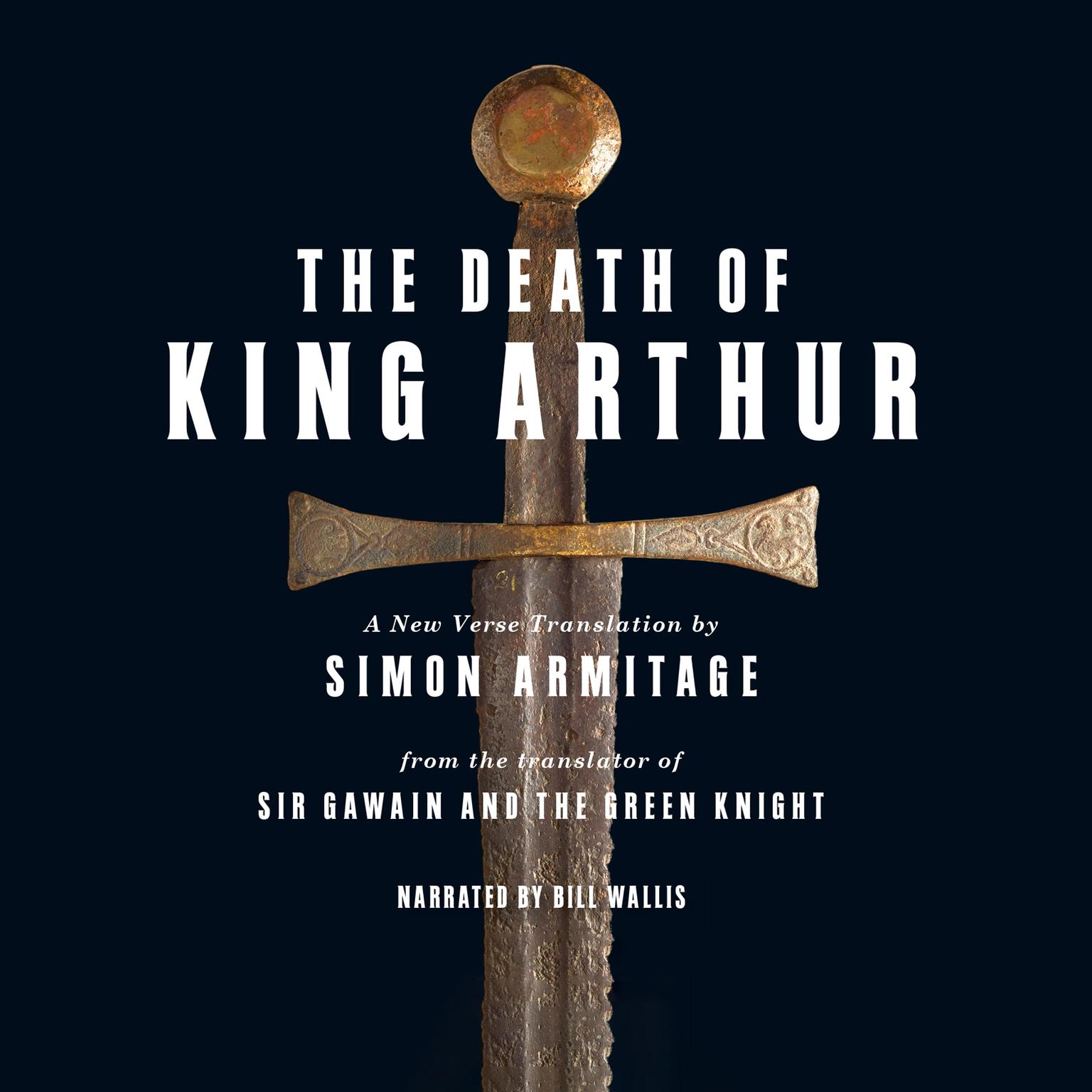 The Death of King Arthur: A New Verse Translation Audiobook, by Simon Armitage