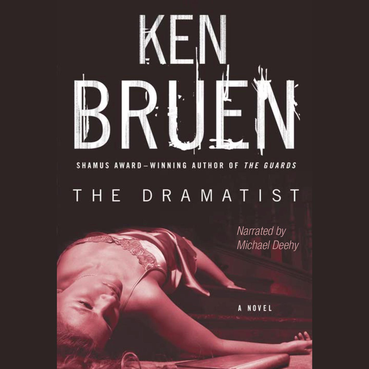The Dramatist Audiobook, by Ken Bruen
