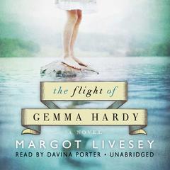 The Flight of Gemma Hardy: A Novel Audiobook, by Margot Livesey