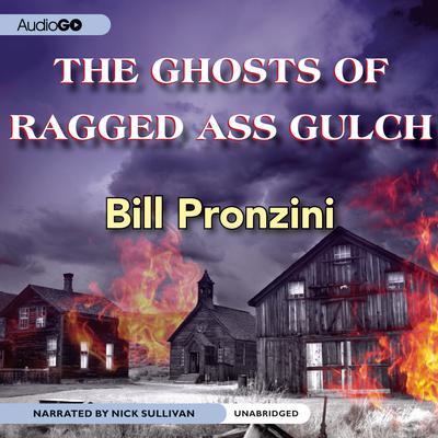 The Ghosts of Ragged-Ass Gulch Audiobook, by Bill Pronzini