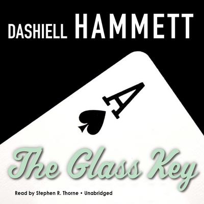 The Glass Key Audiobook, by Dashiell Hammett