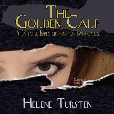 The Golden Calf: A Detective Inspector Irene Huss Investigation Audiobook, by Helene Tursten