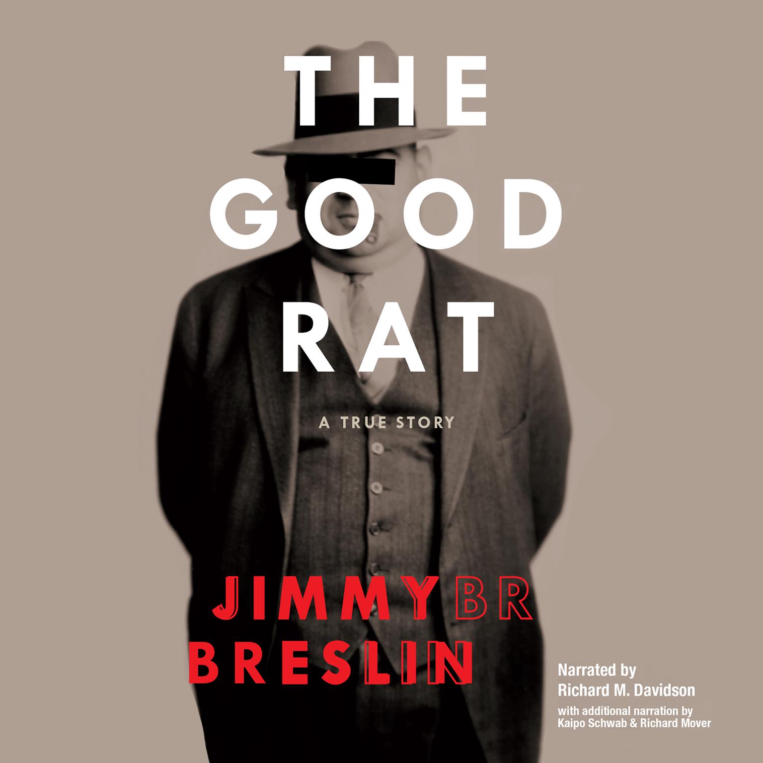 The Good Rat: A True Story Audiobook, by Jimmy Breslin