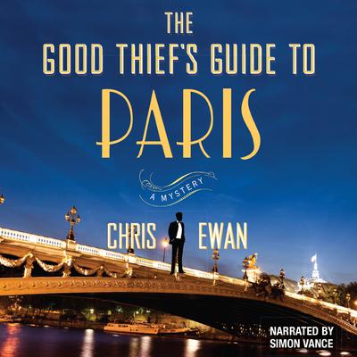 The Good Thief’s Guide to Paris Audiobook, by Chris Ewan
