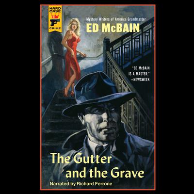 The Gutter and the Grave Audiobook, by Ed McBain