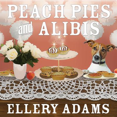 Peach Pies and Alibis Audiobook, by Ellery Adams