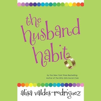 The Husband Habit Audiobook, by Alisa Valdes-Rodríguez