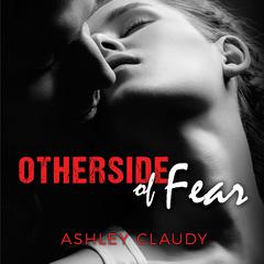 Otherside of Fear Audiobook, by Ashley Claudy
