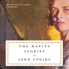 The Maples Stories Audiobook, by John Updike