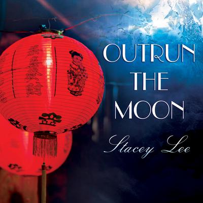 Outrun the Moon Audiobook, by Stacey Lee