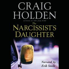 The Narcissist’s Daughter Audiobook, by Craig Holden