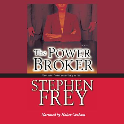 The Power Broker: A Novel Audiobook, by Stephen Frey