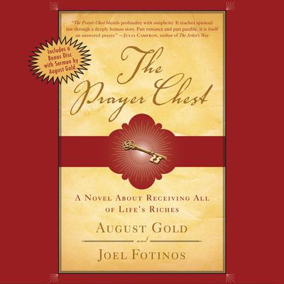 The Prayer Chest: A Novel about Receiving All of Life’s Riches Audiobook, by August Gold