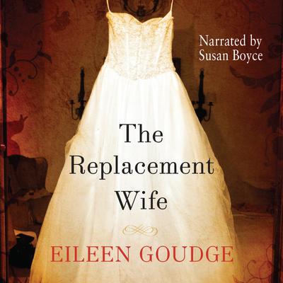 The Replacement Wife Audiobook, by Eileen Goudge