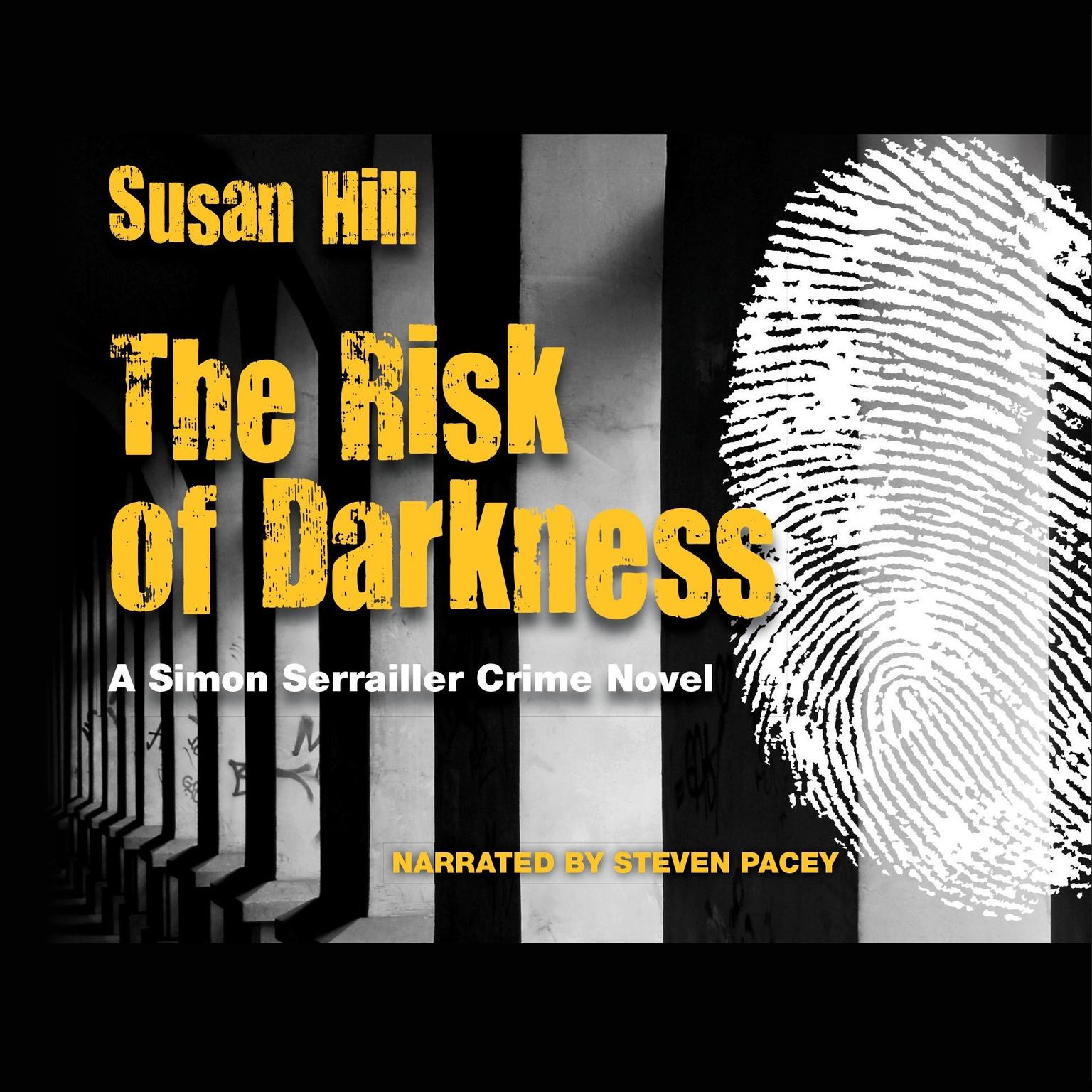 The Risk of Darkness: A Simon Serrailler Crime Novel Audiobook, by Susan Hill