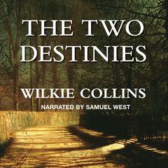 The Two Destinies Audiobook, by Wilkie Collins