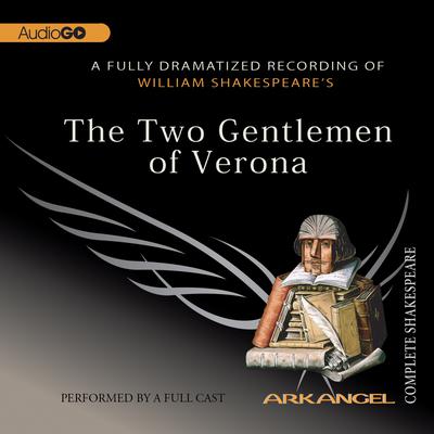 The Two Gentlemen of Verona Audiobook, by William Shakespeare