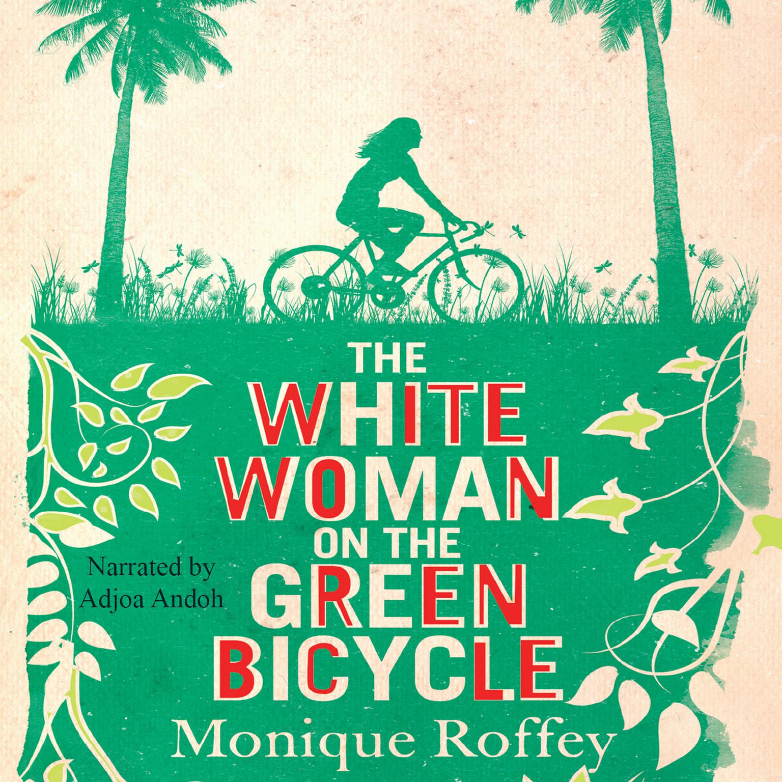 The White Woman on the Green Bicycle Audiobook, by Monique Roffey