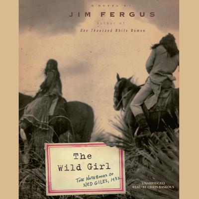 The Wild Girl Audiobook, by Jim Fergus