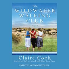 The Wildwater Walking Club Audiobook, by Claire Cook
