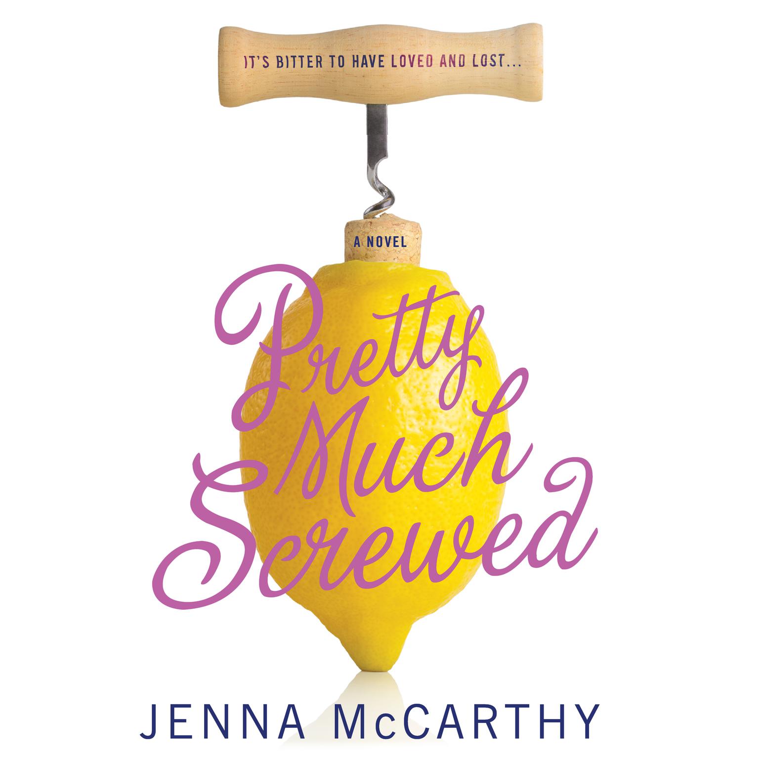 Pretty Much Screwed Audiobook, by Jenna McCarthy