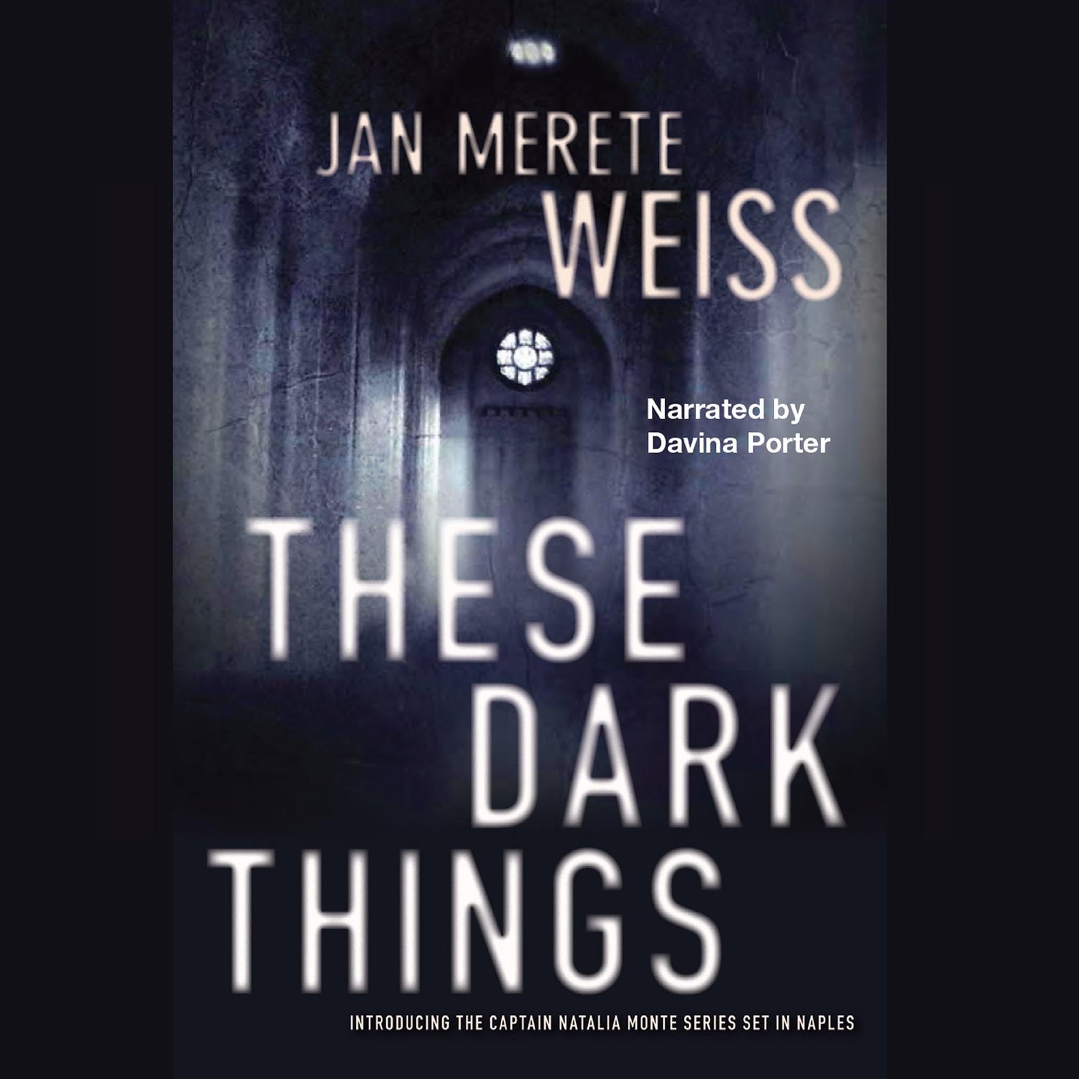 These Dark Things Audiobook, by Jan Merete Weiss