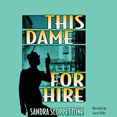 This Dame for Hire Audiobook, by Sandra Scoppettone