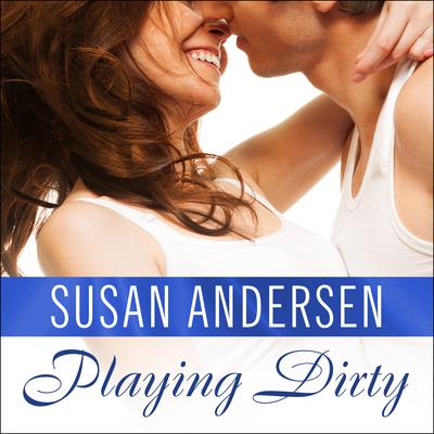 Playing Dirty Audiobook, by Susan Andersen
