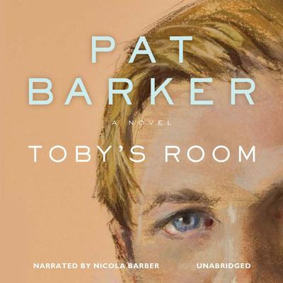 Toby’s Room Audiobook, by Pat Barker