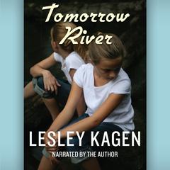 Tomorrow River Audiobook, by Lesley Kagen