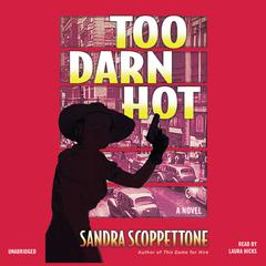 Too Darn Hot: A Novel Audiobook, by Sandra Scoppettone
