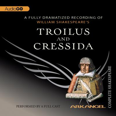 Troilus and Cressida Audiobook, by William Shakespeare