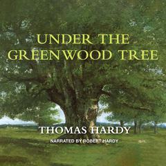 Under the Greenwood Tree Audiobook, by Thomas Hardy