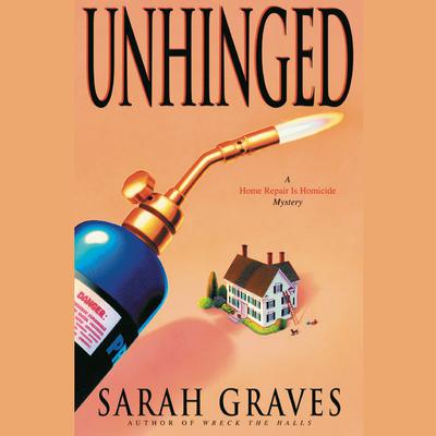 Unhinged Audiobook, by Sarah Graves