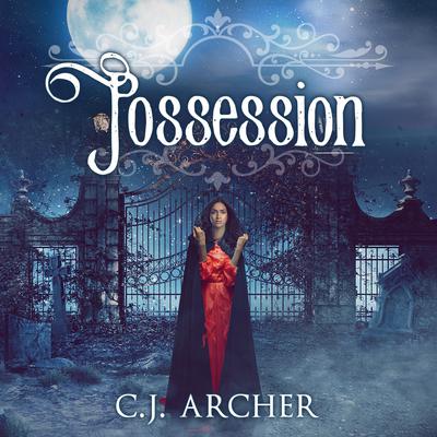 Possession Audiobook, by C. J. Archer