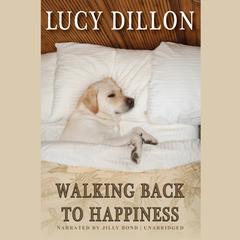 Walking Back to Happiness Audiobook, by Lucy Dillon