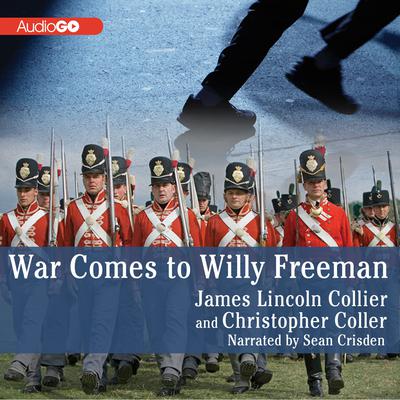 War Comes to Willy Freeman Audiobook, by James Lincoln Collier