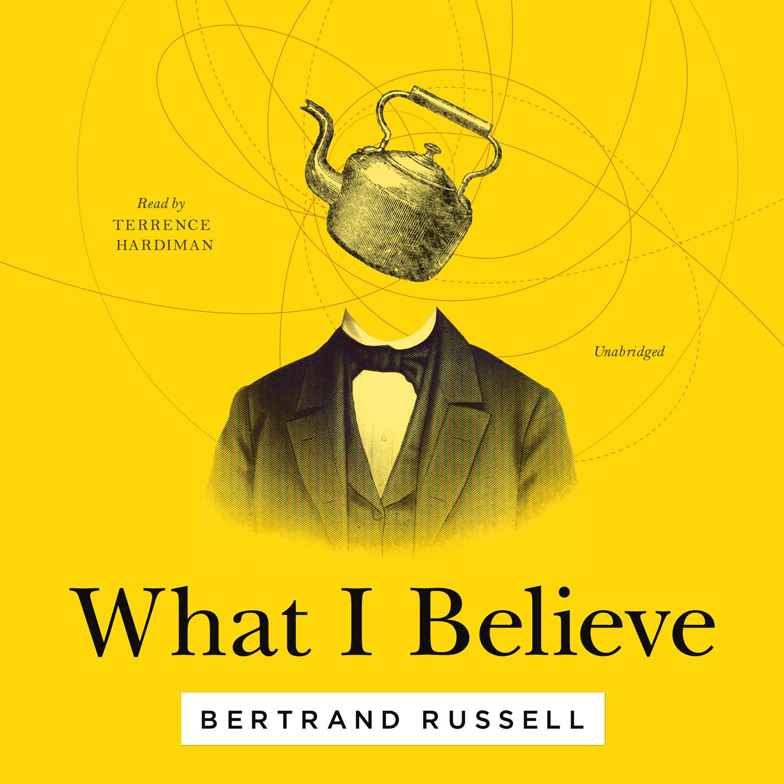 What I Believe Audiobook, by Bertrand Russell