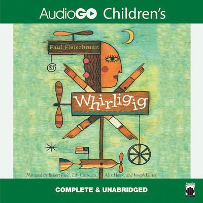 Whirligig Audiobook, by Paul Fleischman