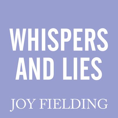 Whispers and Lies Audiobook, by Joy Fielding